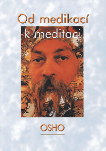 Obal knihy, OSHO: Od medikac k meditaci
